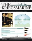 Image for The Kriegsmarine  : facts, figures and data for the German Navy, 1935-45