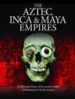 Image for The Aztec, Inca and Maya Empires