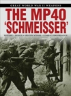 Image for The MP 40 &quot;Schmeisser&quot;