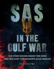 Image for SAS in the Gulf War  : the story behind Bravo Two Zero and the hunt for Saddam&#39;s SCUD missiles