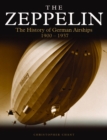 Image for Zeppelin: The History of German Airships 1900-1937