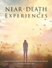 Image for Near death experiences  : a historical exploration from the ancient world to the present day