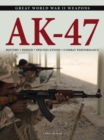 Image for AK-47  : history, design, specifications, combat performance