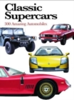Image for Classic supercars  : 300 amazing automobiles