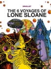 Image for Lone Sloane: The 6 Voyages of Lone Sloane