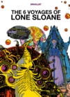 Image for The 6 voyages of Lone Sloane