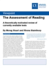 Image for The assessment of reading: a theoretically motivated review of currently available tests