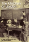 Image for The children of London: attendance and welfare at school 1870-1990 : 15