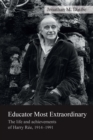 Image for Educator most extraordinary: the life and achievements of Harry Ree, 1914-1991