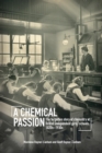 Image for A chemical passion: the forgotten story of chemistry at British independent girls&#39; schools, 1820s-1930s