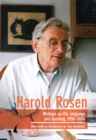 Image for Harold Rosen: Writings on life, language and learning, 1958-2008