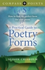 Image for A practical guide to poetry forms: how to find the perfect form for your poem