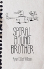Image for Spiral bound brother