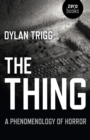 Image for The thing: a phenomenology of horror