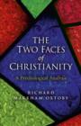 Image for The two faces of Christianity  : a psychological analysis