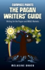 Image for The Pagan writers&#39; guide: writing for the Pagan and MB&amp;S publications