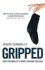 Image for Gripped: your personality is what&#39;s holding you back