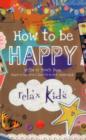 Image for Relax Kids: How to be Happy - 52 positive activities for children