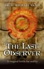 Image for Last Observer, The - A magical battle for reality