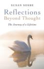 Image for Reflections - beyond thought: the journey of a lifetime