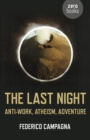 Image for The last night: anti-work, atheism, adventure