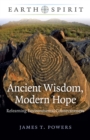 Image for Ancient wisdom, modern hope  : relearning environmental connectiveness