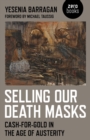 Image for Selling our death masks: cash-for-gold in the age of austerity