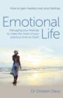 Image for Emotional life: managing your feelings to make the most of your precious time on Earth