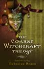 Image for Coarse Witchcraft Trilogy, The