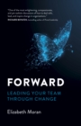 Image for Forward: Leading Your Team Through Change