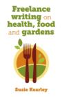 Image for Freelance writing on health, food and gardens