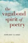 Image for The vagabond spirit of poetry