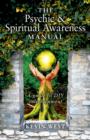 Image for The psychic &amp; spiritual awareness manual  : a guide to DIY englightenment
