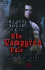 Image for Charnel house blues: the vampyre&#39;s tale