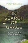 Image for In Search of Grace – An ecological pilgrimage