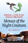 Image for Jonah and the Last Great Dragon: Menace of the Night Creatures