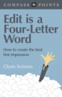 Image for Edit is a four-letter word: how to create the best first impression
