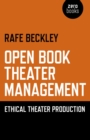 Image for Open book theater management: ethical theater production