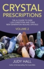 Image for Crystal prescriptions: the A-Z guide to over 1,250 conditions and their new generation healing crystals.