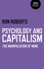 Image for Psychology and capitalism: the manipulation of mind