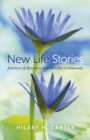 Image for New life stories: journeys of recovery in a mindful community
