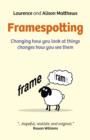 Image for Framespotting  : changing how you look at things changes how you see them