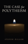Image for The case for polytheism