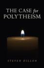 Image for Case for Polytheism, The