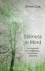 Image for Stillness in mind  : a companion to mindfulness, meditation and living