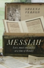 Image for Messiah: love, music and malice at a time of Handel