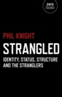 Image for Strangled: identity, status, structure and The Stranglers