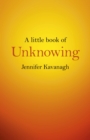 Image for A little book of unknowing