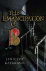 Image for The emancipation of B