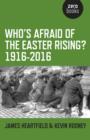 Image for Who&#39;s afraid of the Easter Rising? 1916-2016